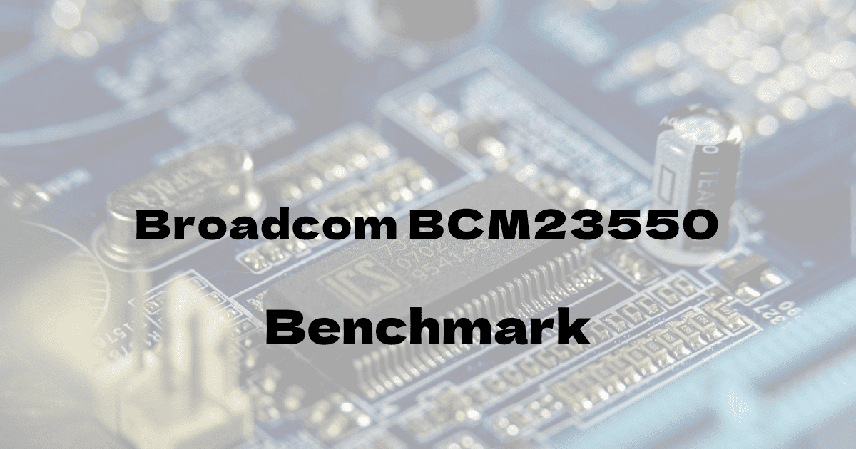 Broadcom BCM23550のantutuベンチマークを公開！